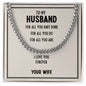 To My Husband - Cuban Link Chain